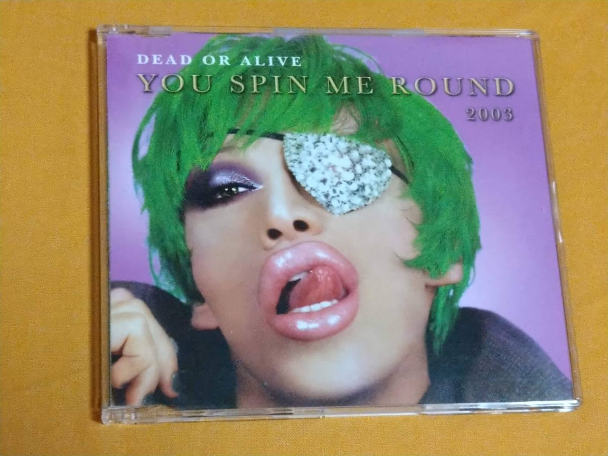 Dead Or Alive You Spin Me Round Like A Record Yahoo!オークション - CD DEAD OR ALIVE 「YOU SPIN ME ROUND 2003」