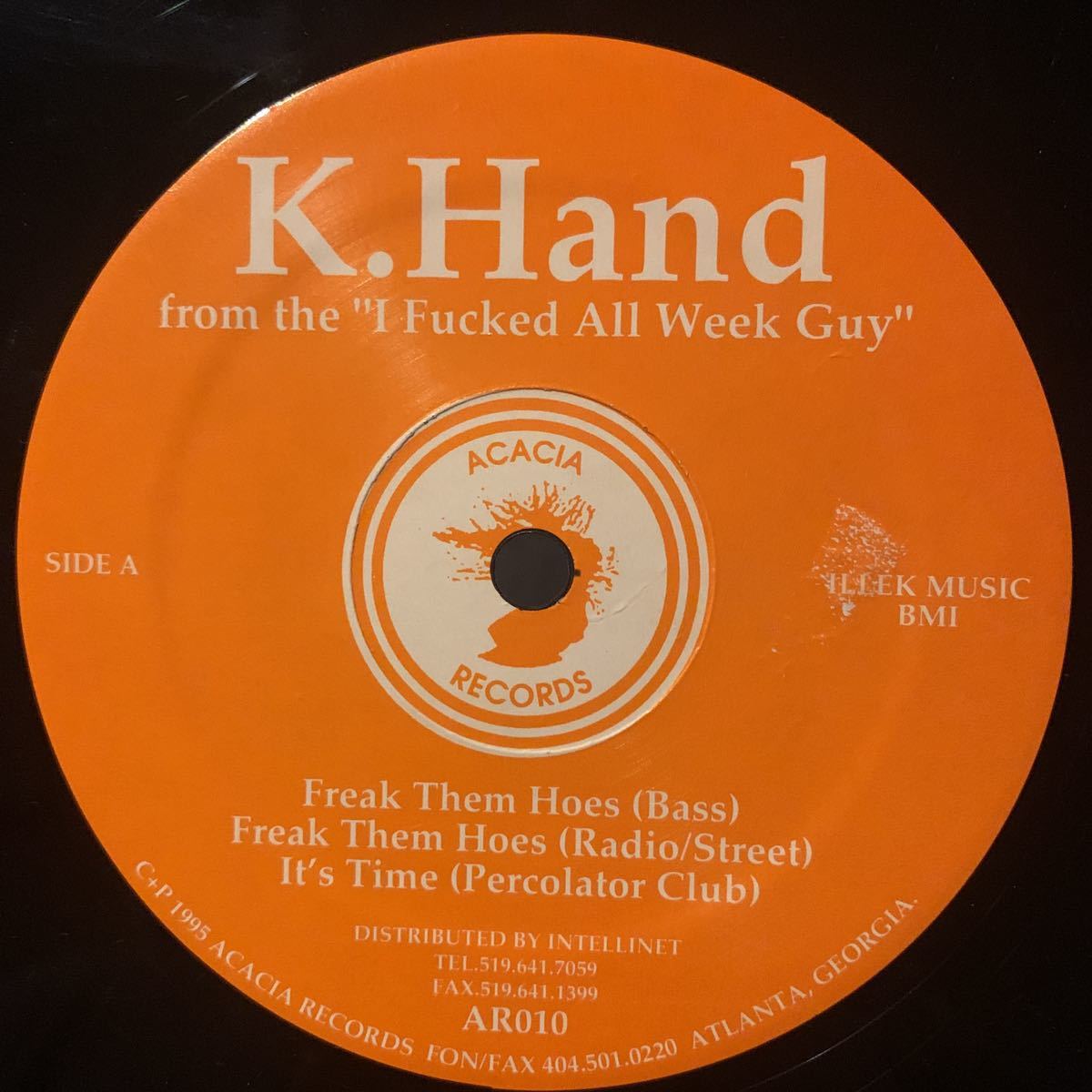 [ K. Hand - From The &#34;I Fucked All Week&#34; Guy - Acacia Records AR010 ]