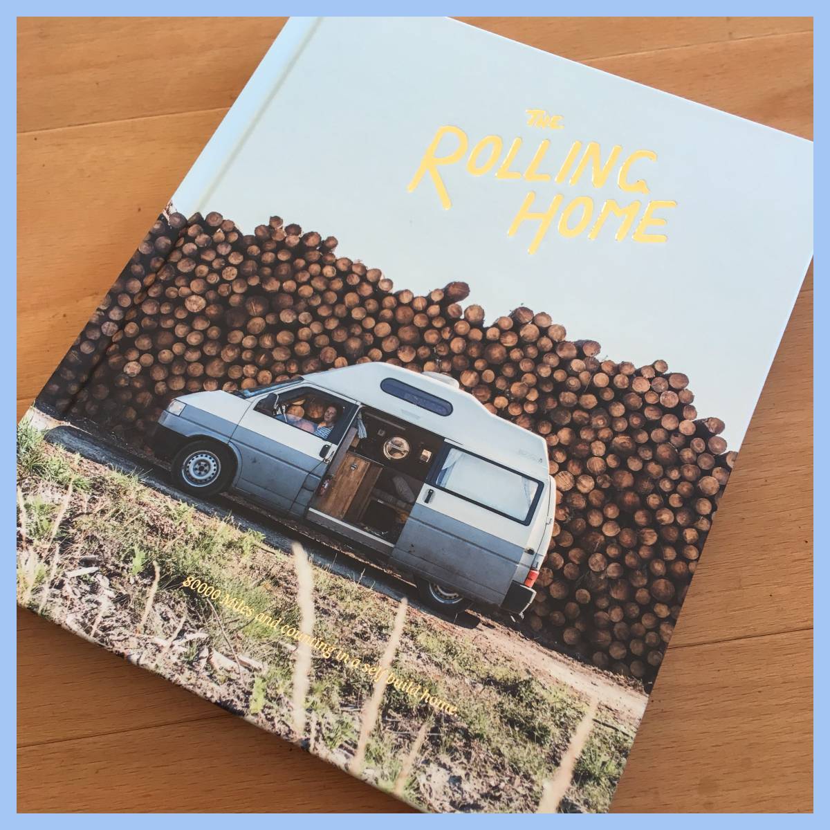 バンライフ希少洋書★【The Rolling Home】80000 Miles and Counting in a Selfbuild Home/ノマドワーカー/Van Life