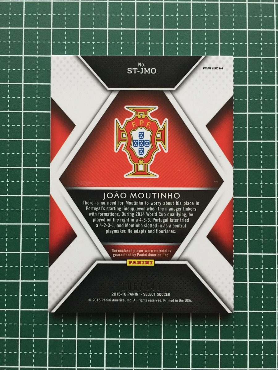 ★PANINI 2015-16 SELECT #ST-JMO JOAO MOUTINHO［PORTUGAL／ポルトガル］「SELECT STARS MEMORABILIA」ORANGE パラレル版 149枚限定★_画像2