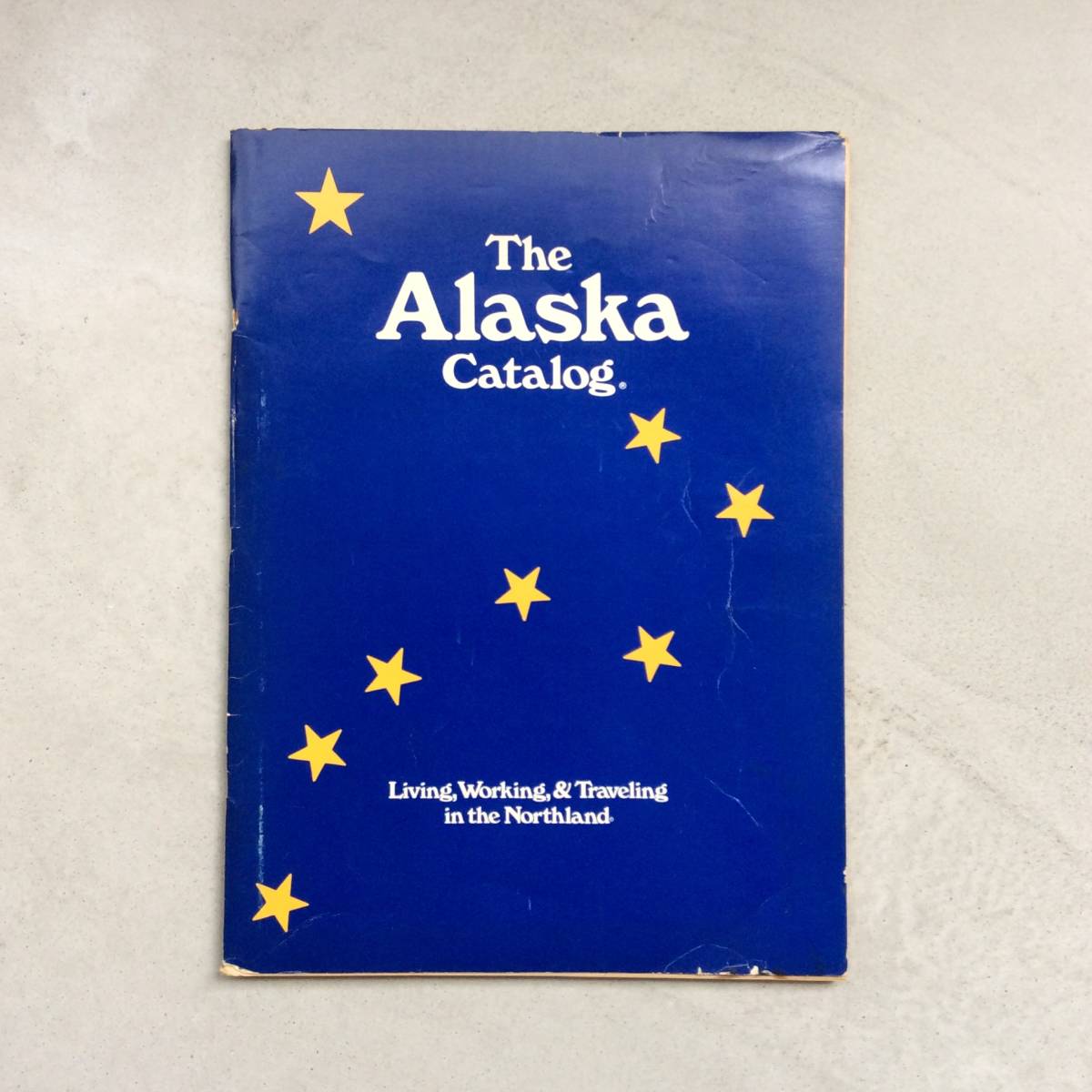 The Alaska Catalog: Living, Working, & Traveling in the Northland（アラスカ・カタログ）1977年