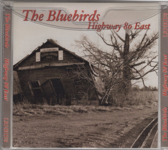 The Bluebirds[US record Blues CD] Highway 80 East (Louisiana Red Hot 1158) 2003 year / Swamp Blues Rock