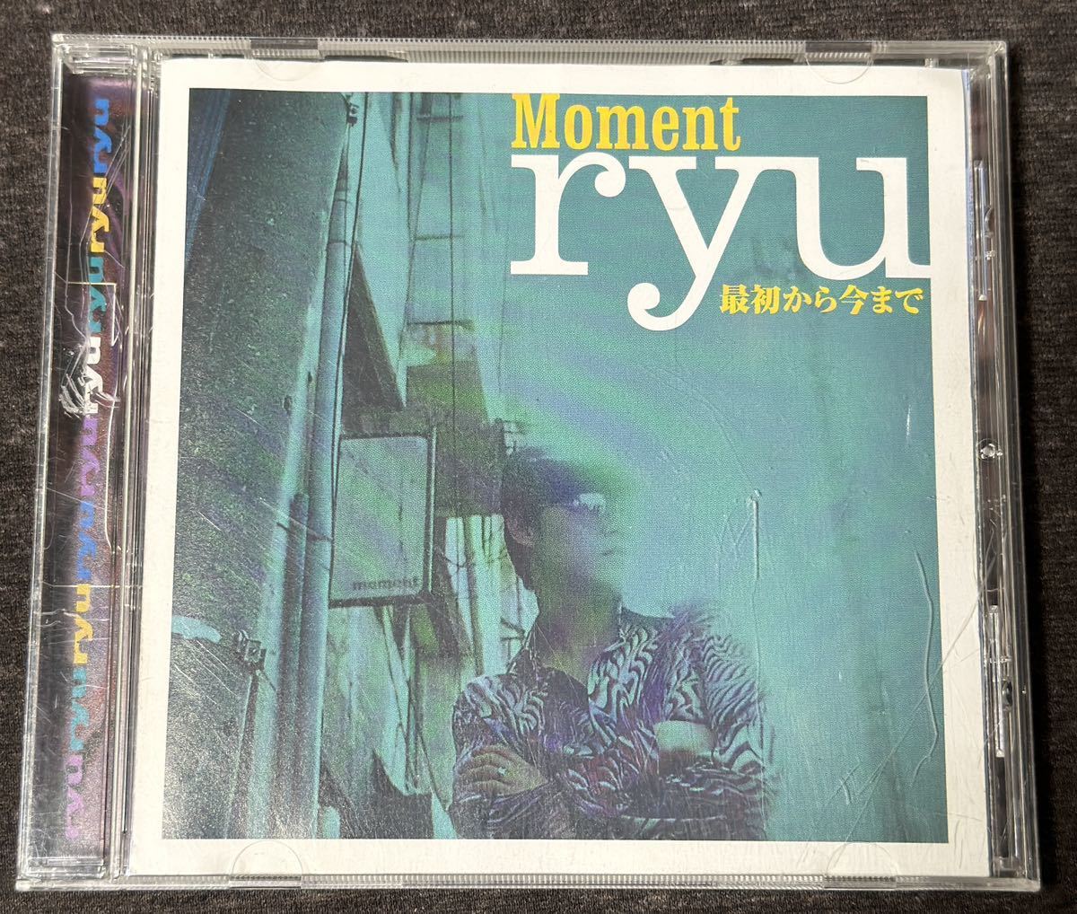 Ryu Moment / 最初から今まで　03.12.10