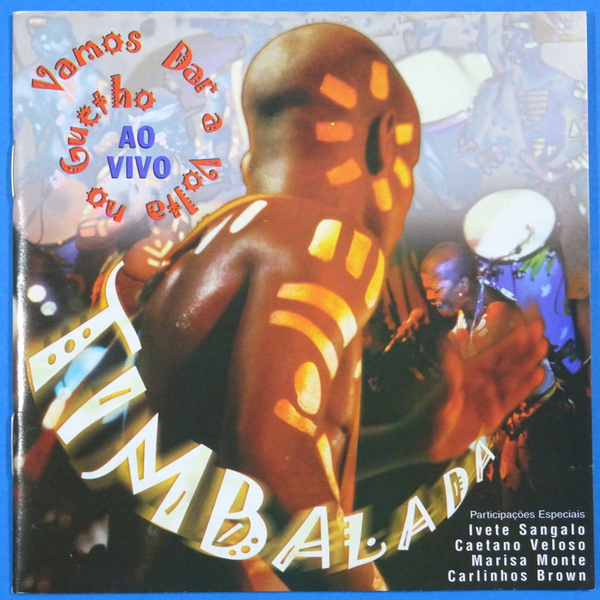CD TIMBALADA / VAMOS DAR UMA VOLTA NO GUETHO - AO VIVO Brazil запись 1998 год 