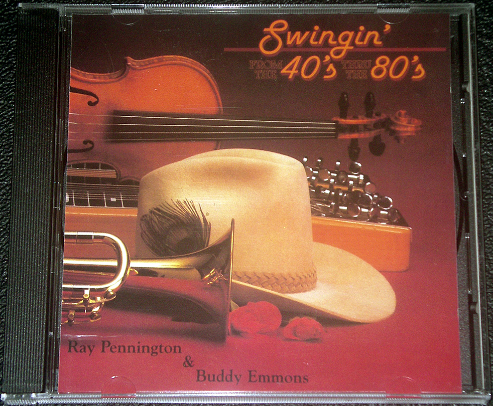 レイ・ペニントン＆バディ・エモンズ Ray Pennington & Buddy Emmons - Swingin' From The 40's Thru The 80's