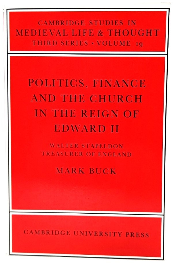 Politics, Finance and the Church in the Reign of Edward II/ Mark Buck (著) /Cambridge University Press_画像1