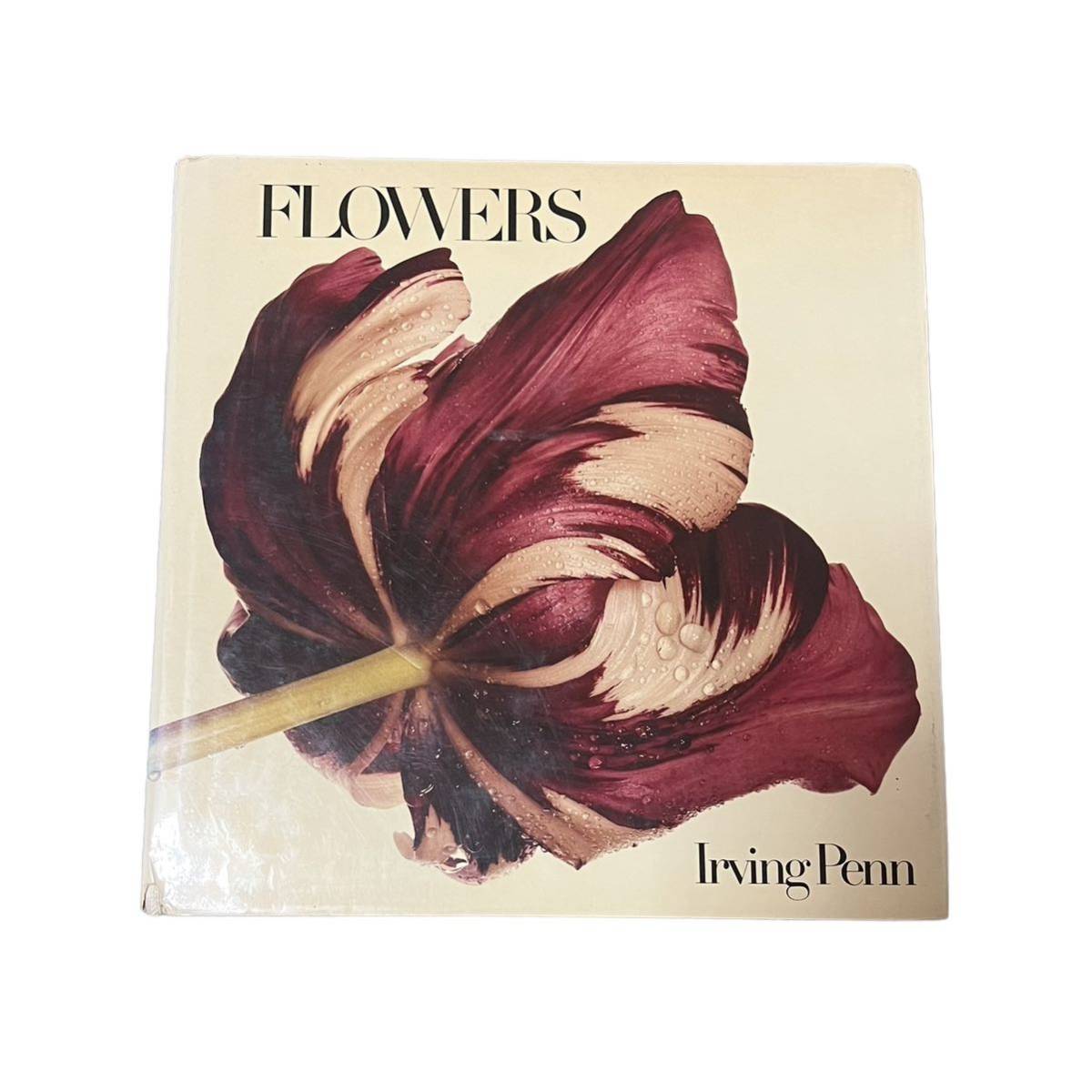 早割チケット FLOWERS】Irving 洋書 アーヴィング・ペン 花の写真集 Penn アート写真