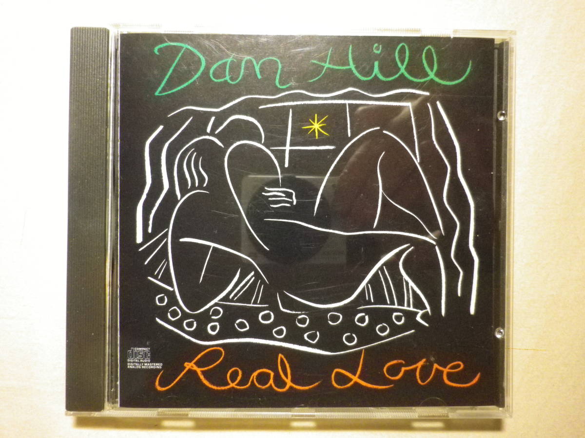 『Dan Hill/Real Love(1989)』(COLUMBIA CK 45162,USA盤,SSW,AOR,Wishful Thinking,Celine Dion,Why Do We Always Hurt The Ones We Love)_画像1