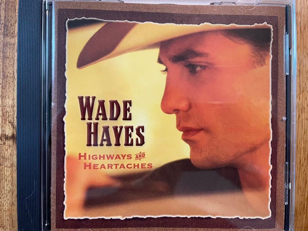 CD WADE HAYES / HIGHWAYS & HEARTACHES_画像1