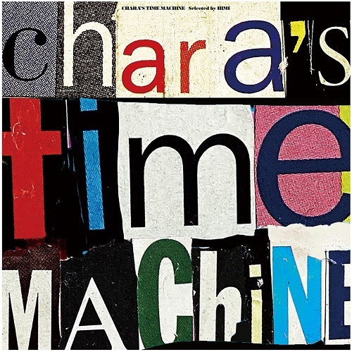 CHARA/CHARA'S TIME MACHINE (SELECTED BY HIMI)_画像1