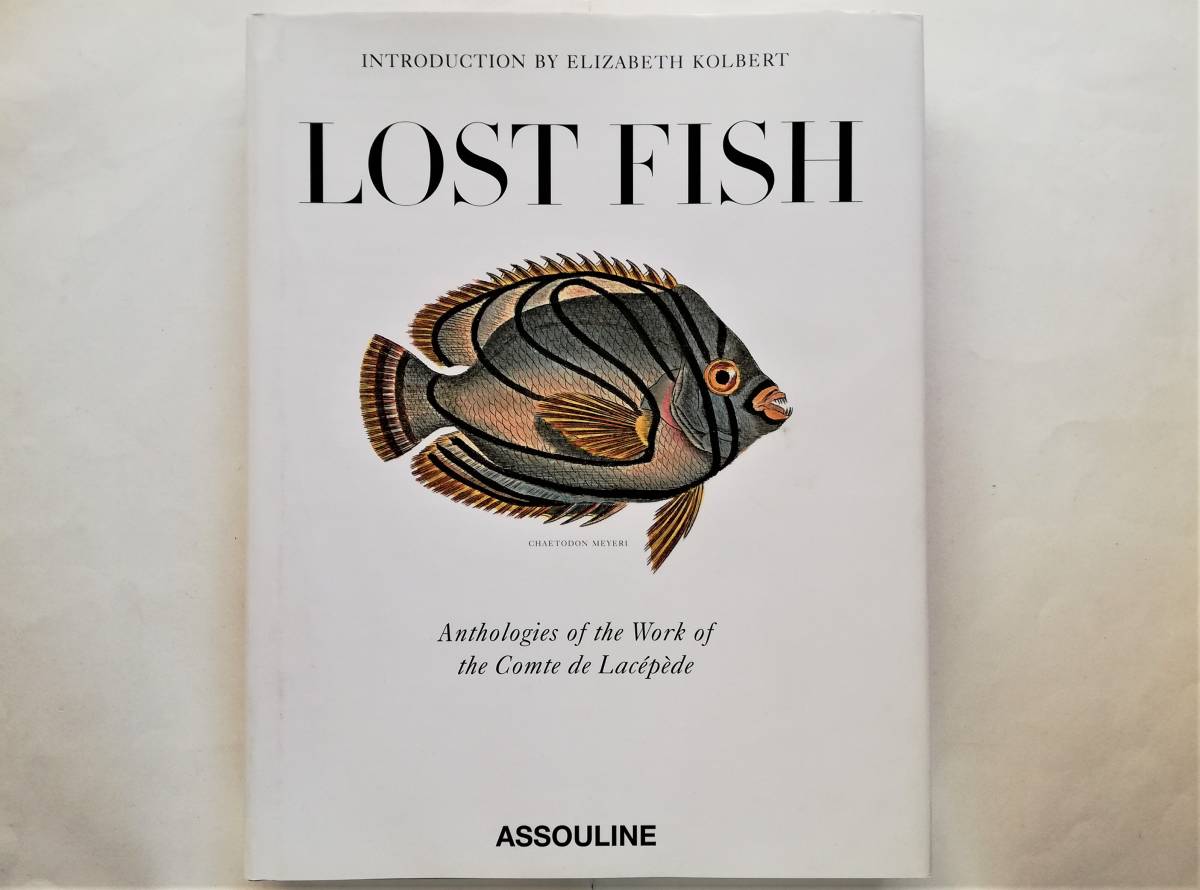 Lost Fish　Anthologies of the Work of the Comte de Lacepede　ラセペード 魚類 画集 博物誌