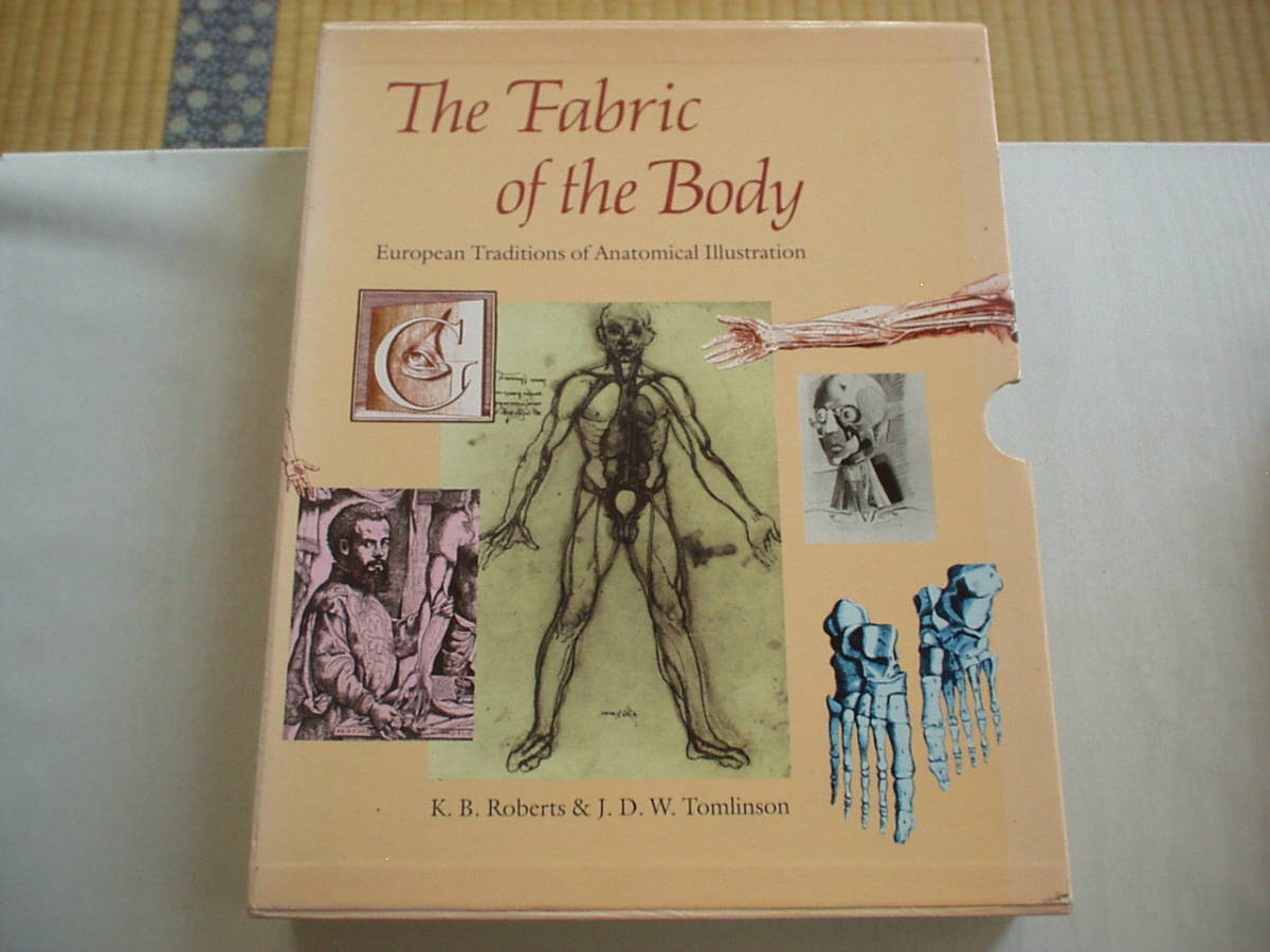 洋書 The Fabric of the Body European Traditions of Anatomical Illustration 1992年 ヨーロッパの歴史的解剖図 - 医学一般 洋書 The Fabric of the Body European Traditions of Anatomical Illustration 1992年 ヨーロッパの歴史的解剖図 - 医学一般