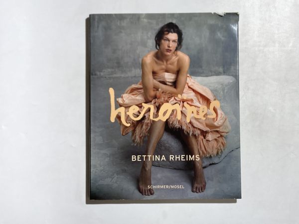 洋書 ベッティナ・ランス 写真集 BETTINA RHEIMS Heroines 2007年 大型本_画像1