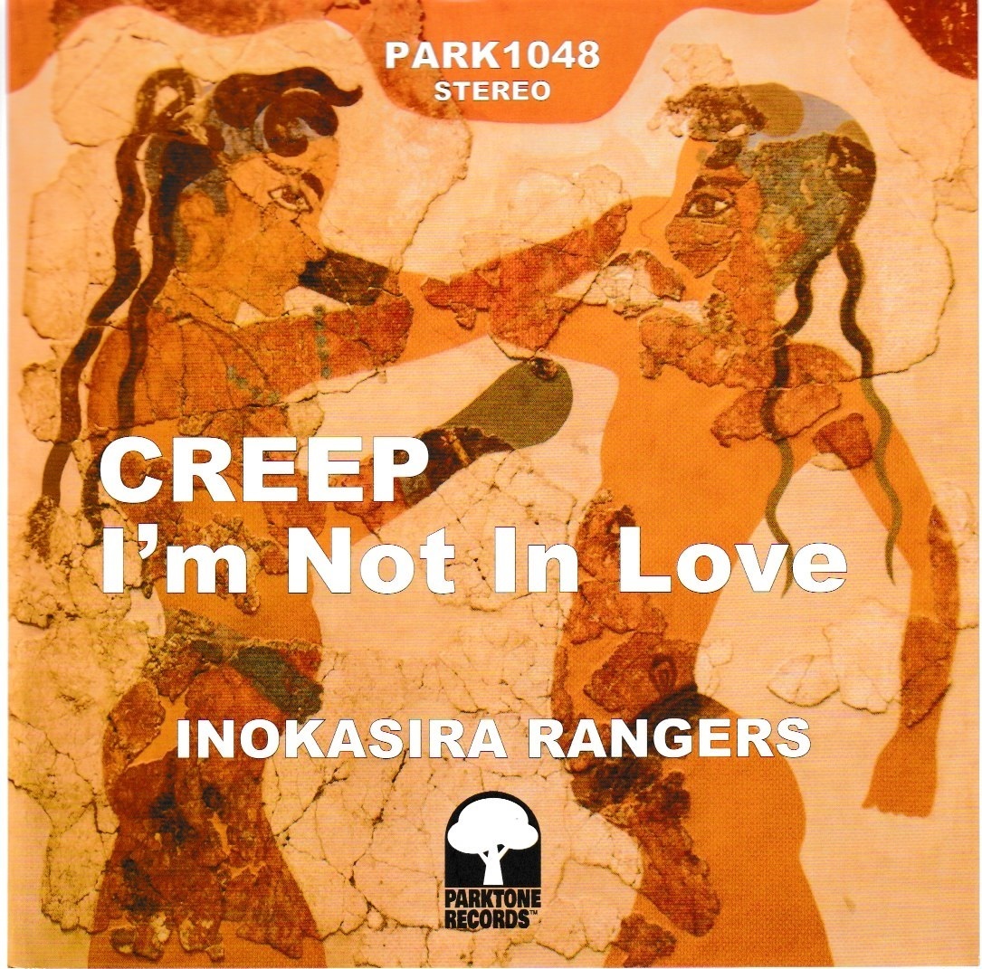 Inokasira Rangers 井の頭レンジャーズ - Creep / I'm Not In Love ダウンロード・コード付再発7インチ・シングル・レコード_画像1