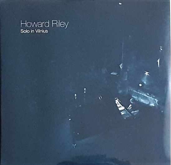 Howard Riley ハワード・ライリー - Solo In Vilnius 300枚限定2枚組アナログ・レコード