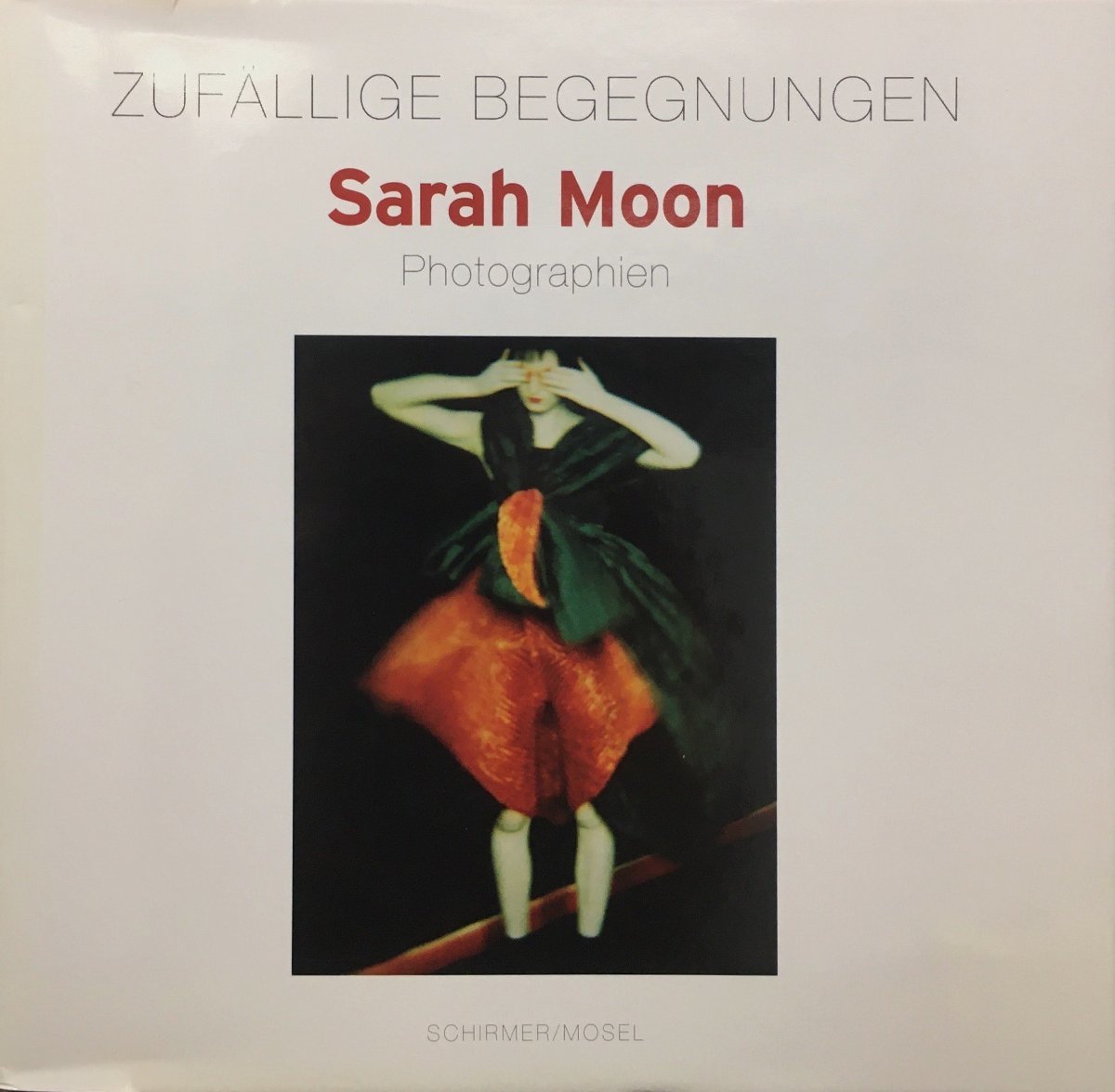 写真集『Zufallige Begegnungen Sarah Moon サラ・ムーン』Schirmer/Mosel 2001年