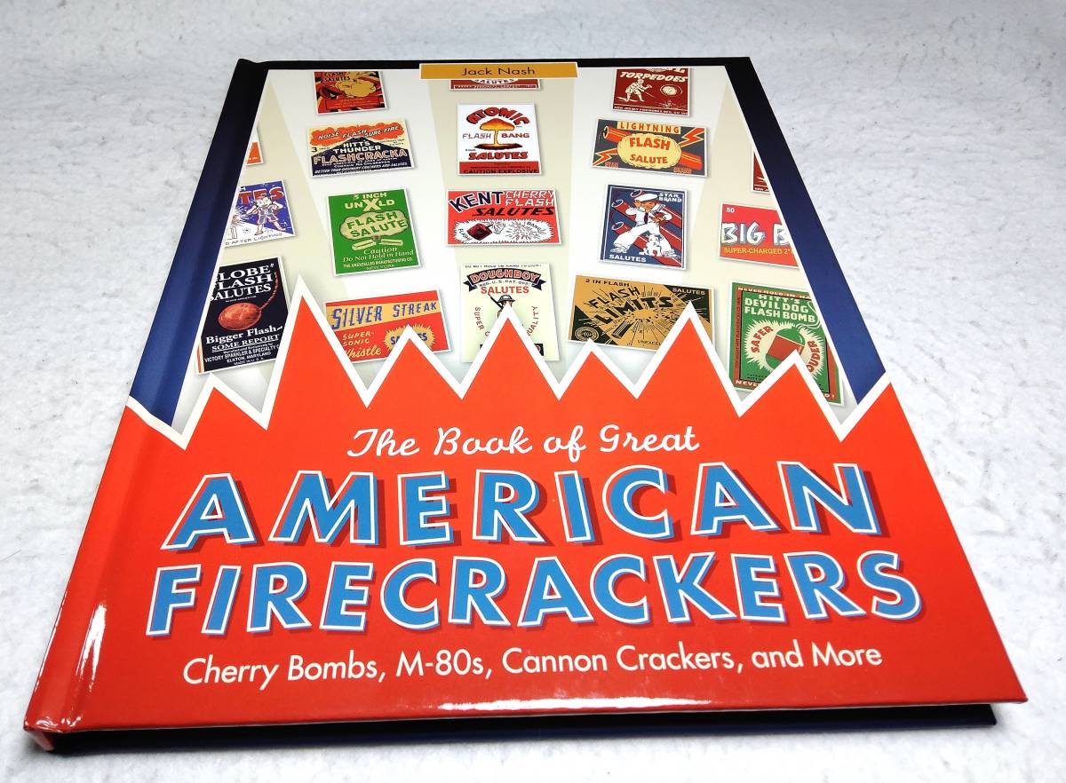 ＜洋書＞アメリカの爆竹 大全集『The Book of Great AMERICAN FIRECRACKERS』～チェリーボム、M-80、キャノンクラッカーなどの画像1