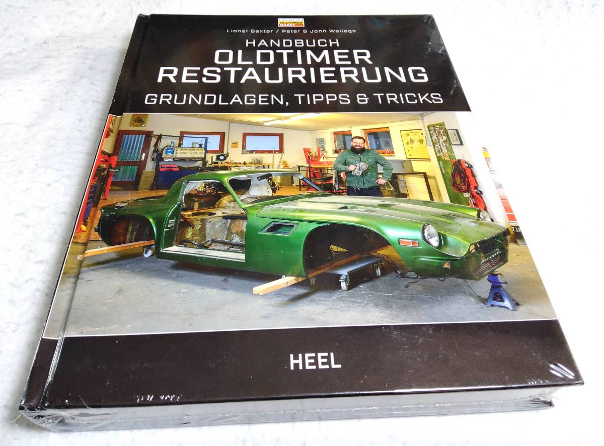 < foreign book > Classic car. restore hand book [HANDBUCH OLDTIMER-RESTAURIERUNG: Grundlagen,Tipps und Tricks] basis *kotsu* Point 