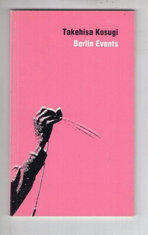 （展覧会図録 サイン入）　小杉武久 Takehisa Kosugi Berlin Events Kunstverein Gianozzo Berlin (48P) 1989_画像1