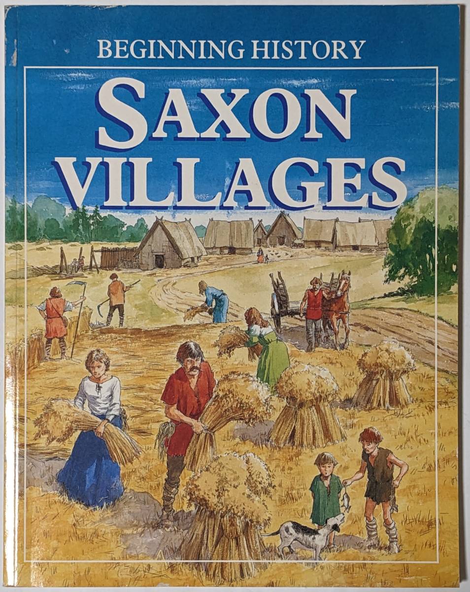 Beginning History「Saxon Villages」サクソン(ザクソン)人の村の生活/イングランド人/ドイツ族/社会/歴史/図版多数/ペーパーバック/英語_画像1