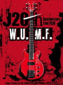 J 20th Anniversary Live FILM［W.U.M.F.］-Tour Final at EX THEATER ROPPONGI 2017.6.25-【初回生産限定盤】 J
