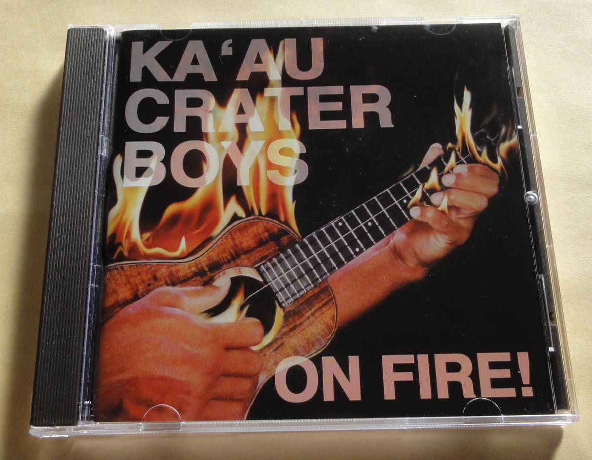 Ka'au Crater Boys / On Fire! CD Ernie Cruz, Jr John Cruz Troy Fernandez　ハワイアン HAWAIIAN_画像1