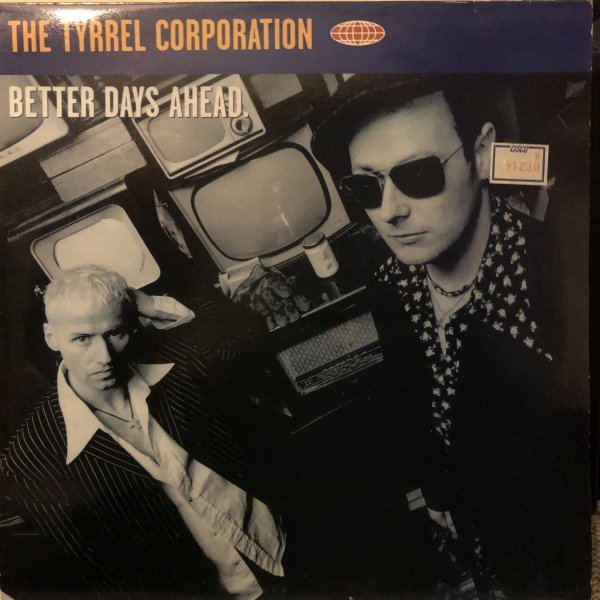 The Tyrrel Corporation / Better Days Ahead_画像1