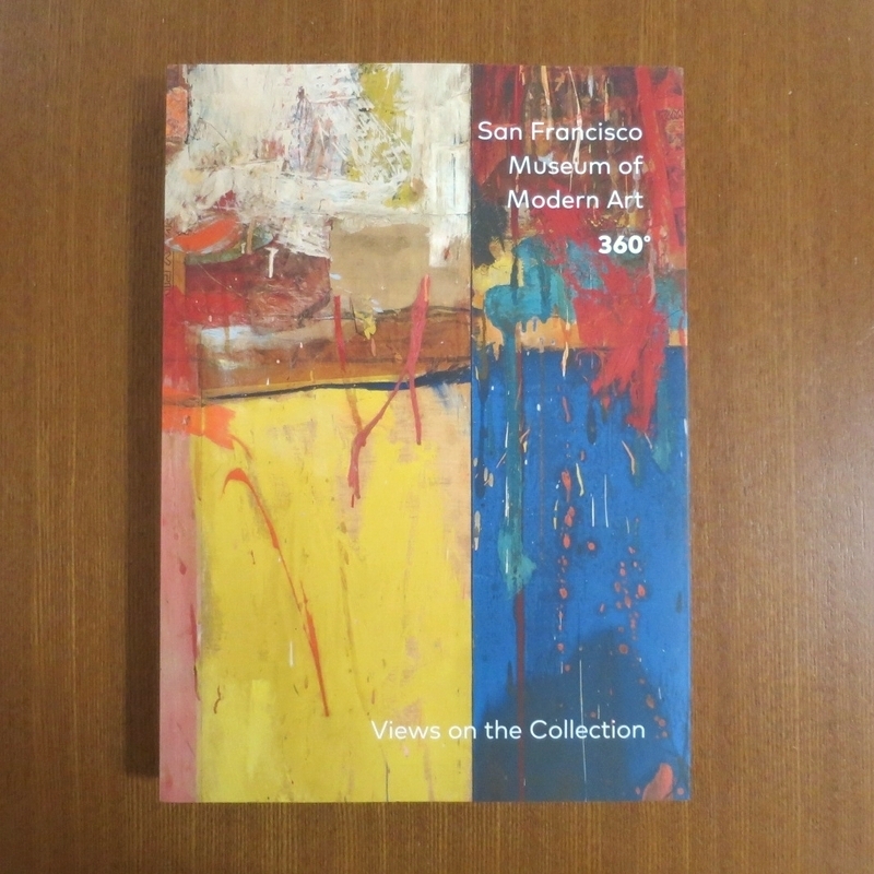 サンフランシスコ 近代美術館 図録■美術手帖 芸術新潮 写真集 アート SFMOMA SAN FRANCISCO MUSEUM of ART 360°VIEWS on the COLLECTION_画像1