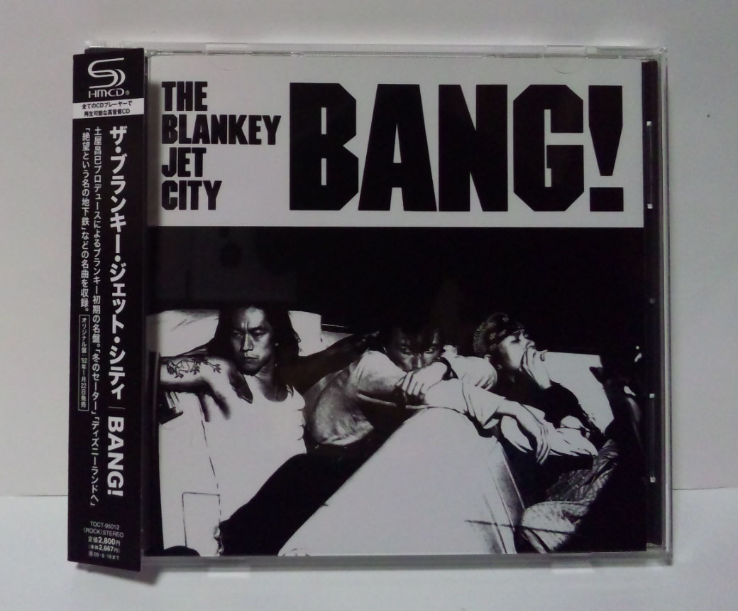  [2008年再発売/SHM-CD] BLANKEY JET CITY / BANG! ● ブランキー・ジェット・シティ 土屋昌巳_画像1