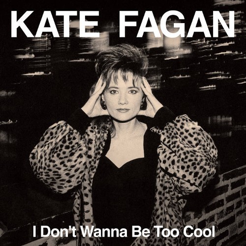 KATE FAGAN / I DON'T WANNA BE TOO COOL (EXPANDED EDITION) (LTD / MILKY CLEAR VINYL) (LP)_画像1