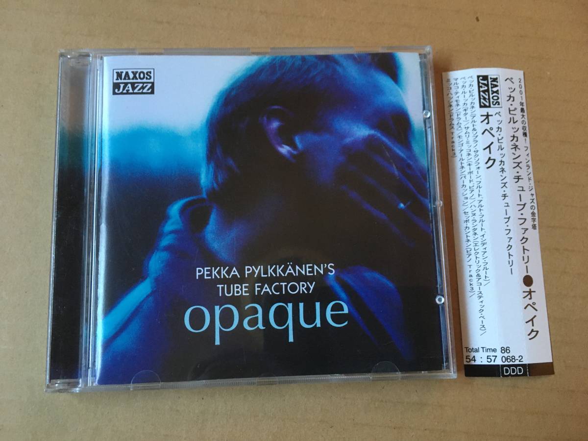 Pekka Pylkkanen's Tube Factory●輸入盤:帯付き[オペイク/Opaque]Naxos Jazz●Mikko Hassinen他参加,フィンランド JAZZ_画像1