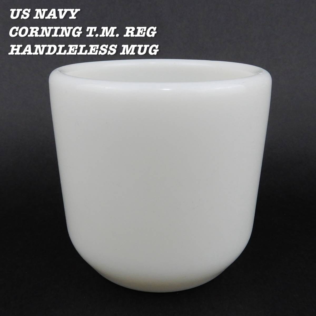 グランドセール CORNING NAVY US T.M. ヴィンテージ ウォッチマグ ハンドルレスマグ コーニング アメリカ海軍 Vintage ⑤ CUP MUG HANDLELESS REG 陶磁製 グランドセール CORNING NAVY US T.M. ヴィンテージ ウォッチマグ ハンドルレスマグ コーニング アメリカ海軍 Vintage ⑤ CUP MUG HANDLELESS REG 陶磁製