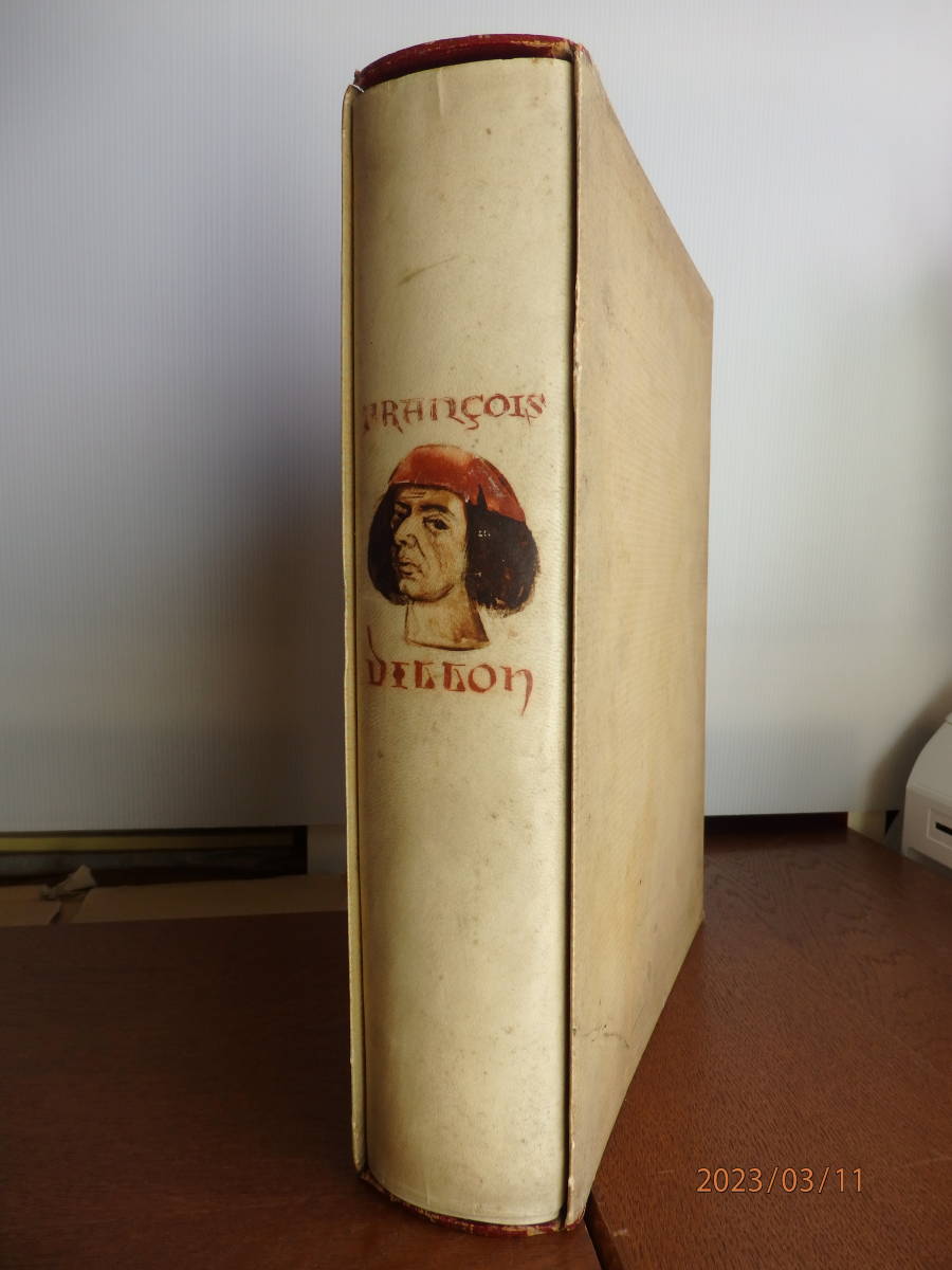 ヴィヨン詩集　シャンピオン前書　1931年パリ刊　絵入　ヴェラム装丁　カバーの背も革装　本体とカバーに手彩色絵入.