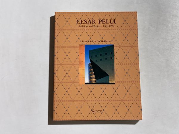 【献呈サイン入り】Cesar Pelli buildings and projects 1965-1990 Rizzoli 洋書 シーザー・ペリ 建築作品集