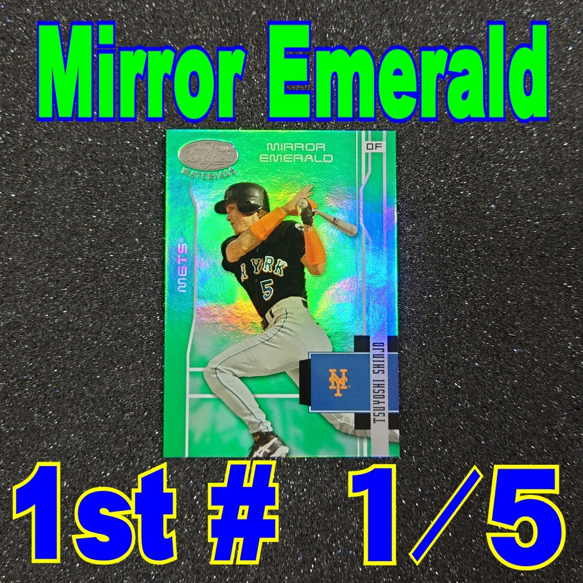 ◆【Mirror Emerald 1st# 1/5 】Tsuyoshi Shinjo 2003 Leaf Certified Materials Mirror Emerald 5枚限定　◇検索：新庄剛志 Mets メッツ