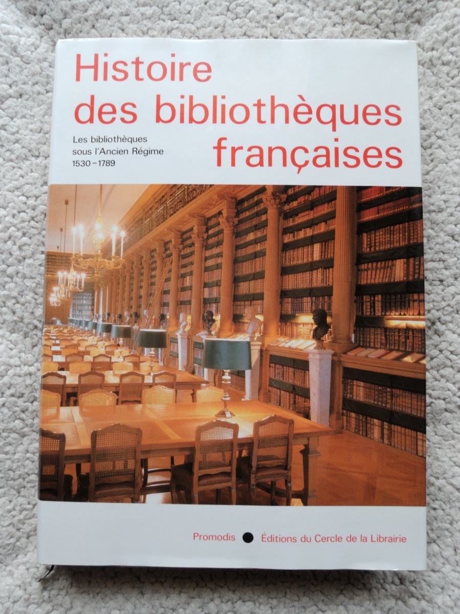 洋書、外国語書籍 Histoire des Bibliotheques Francaises Les Bibliothques sous l' Ancien Rgime 1530-1789 - 洋書、外国語書籍 洋書、外国語書籍 Histoire des Bibliotheques Francaises Les Bibliothques sous l' Ancien Rgime 1530-1789 - 洋書、外国語書籍