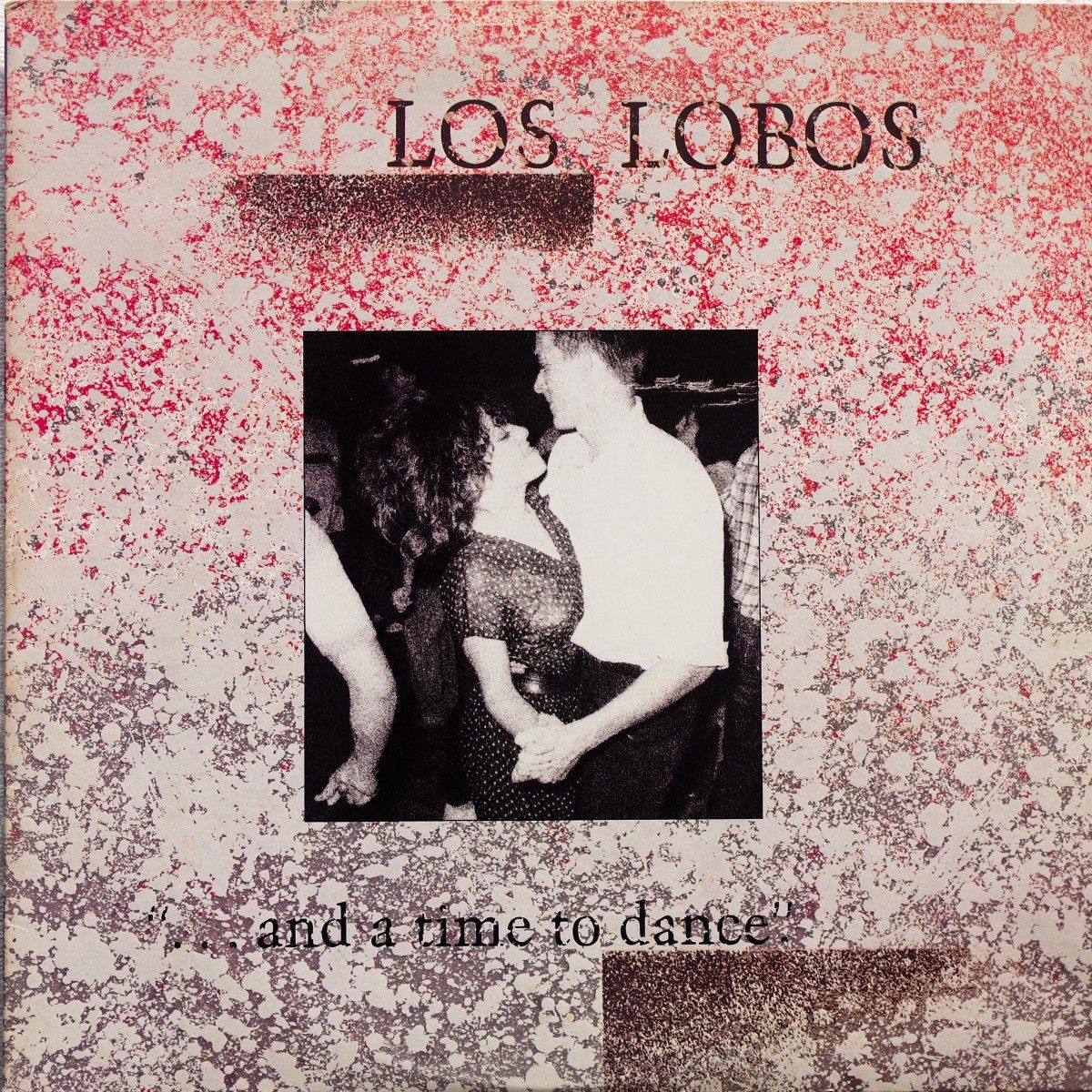 Los Lobos  "...And A Time To Dance.".