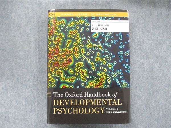 UA90-031 OXFORD LIBRARY OFPHYCHOLOGY DEVELOPMENTAL PSYCHOLOGY VOLUME2 SELF AND OTHER 2013 PHILIP DAVID ZELAZO 34MaD