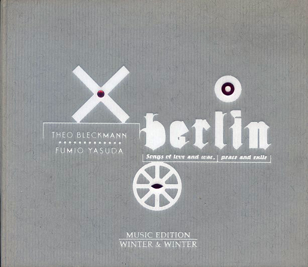 Theo Bleckmann 安田芙充央 | Berlin: Songs Of Love And War, Peace And Exile (W&W)_画像1