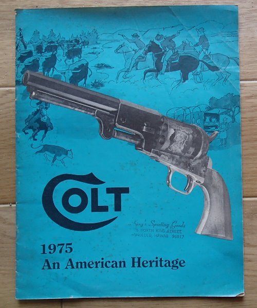 !!貴重稀少●「COLT 1975An American Heritage コルト 1975カタログ」(英文)●ピストル～ライフル各種●コルトファイヤーアームズ:刊●_画像1