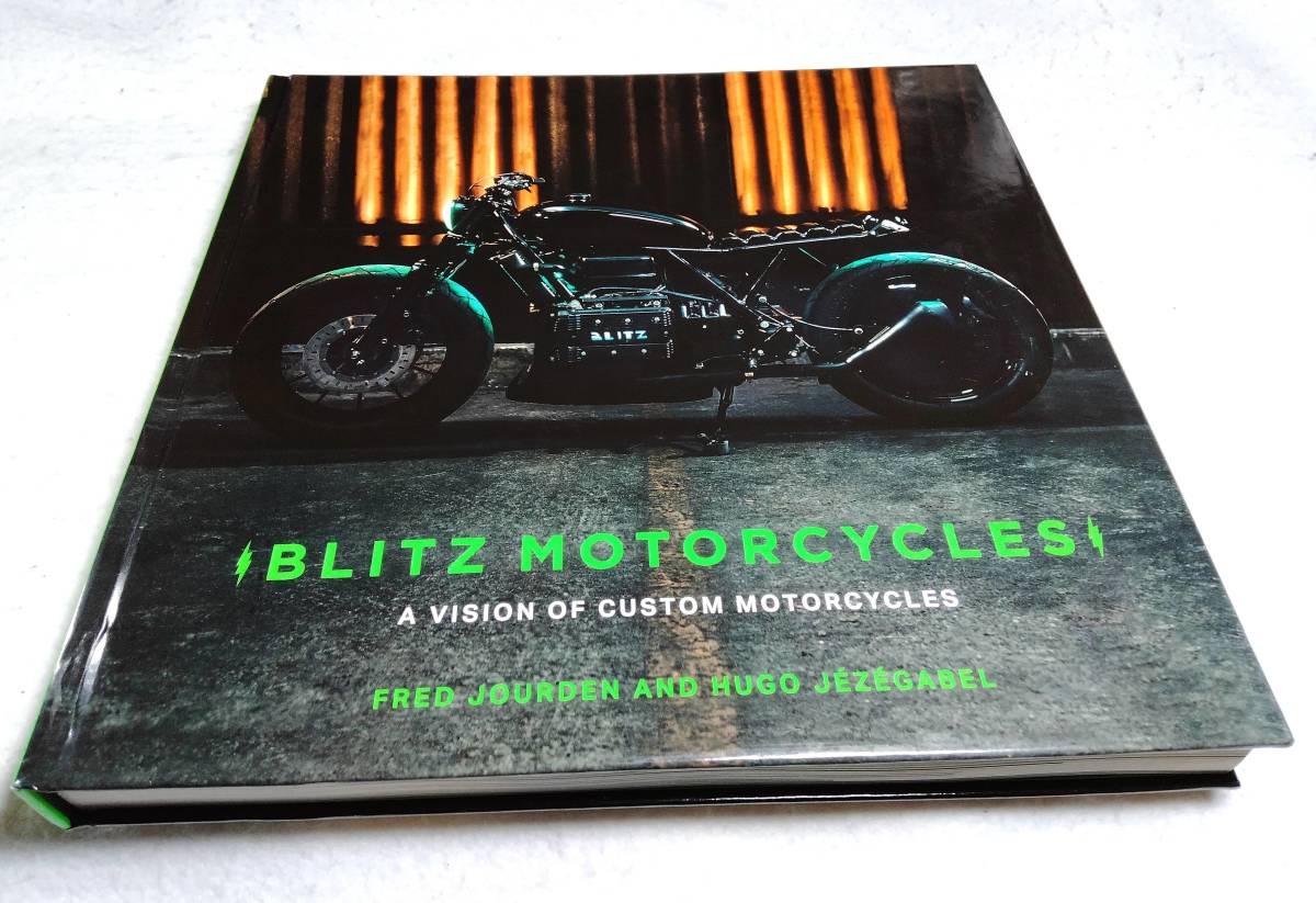 ＜洋書＞仏・ブリッツ・モーターサイクルズ　～カスタムバイクのビジョン　写真集『BLITZ MOTORCYCLES：A Vision of Custom Motorcycles』