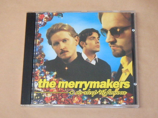 NO SLEEP 'TIL FAMOUS　/　MERRYMAKERS（メリーメイカーズ）/　輸入盤CD_画像1