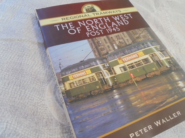 洋書イギリス路面電車の歴史　イングランド北西部　1945年以降　The North West of England　　英国路面電車資料_画像1