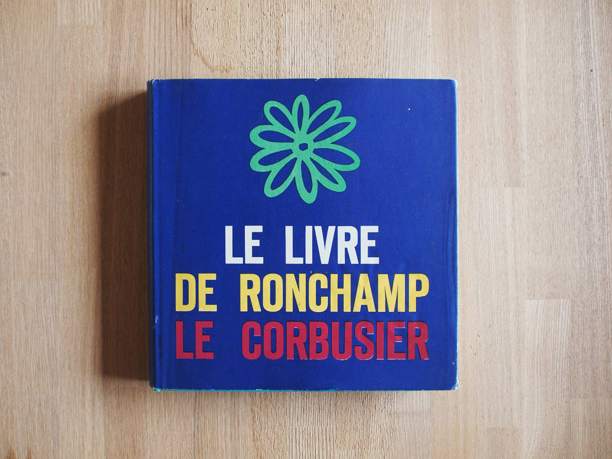 新品本物 Corbusier Le ル・コルビュジエ / Ronchamp De Livre Le