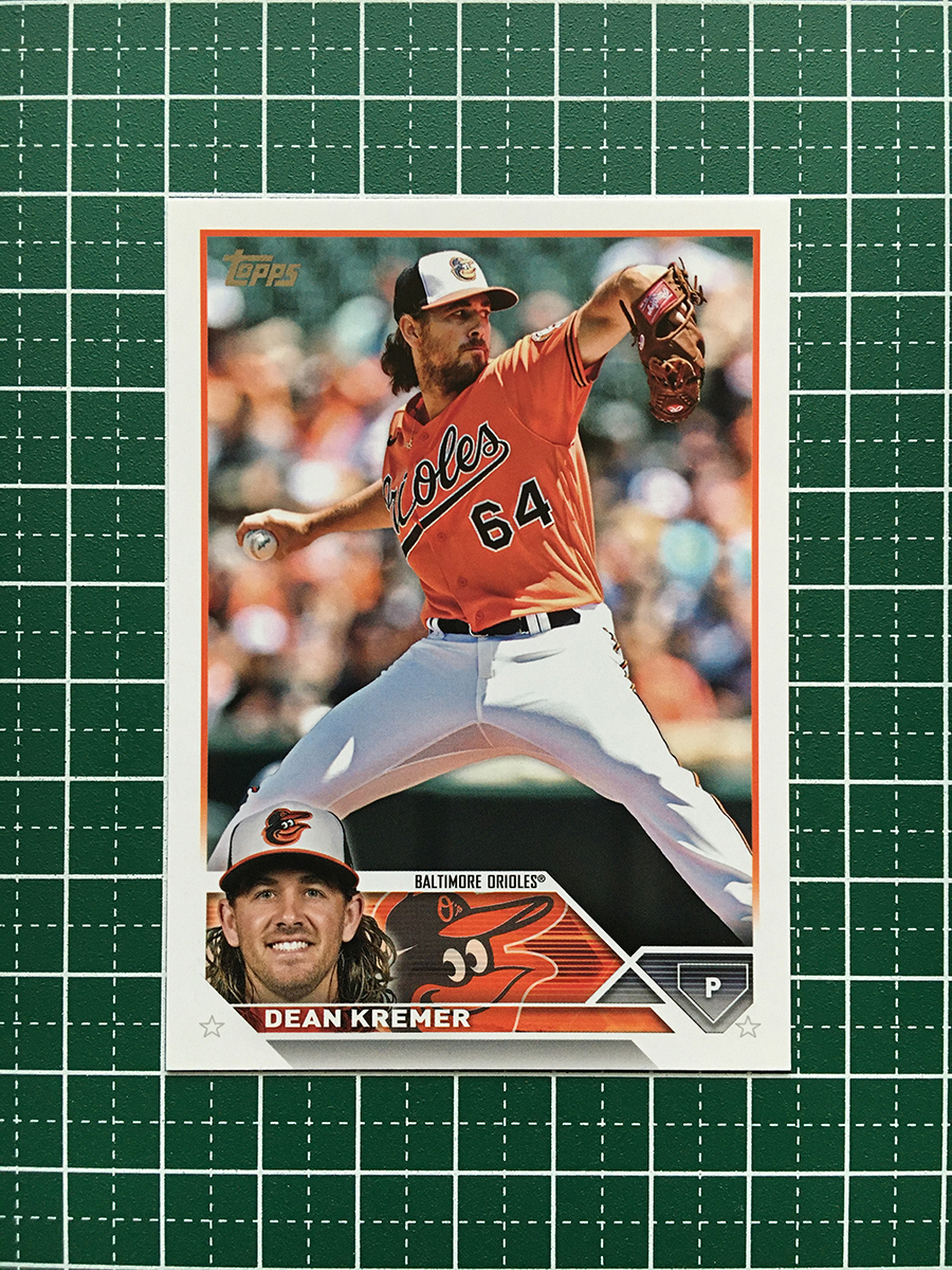 ★TOPPS MLB 2023 SERIES 1 #267 DEAN KREMER［BALTIMORE ORIOLES］ベースカード「BASE」★_画像1