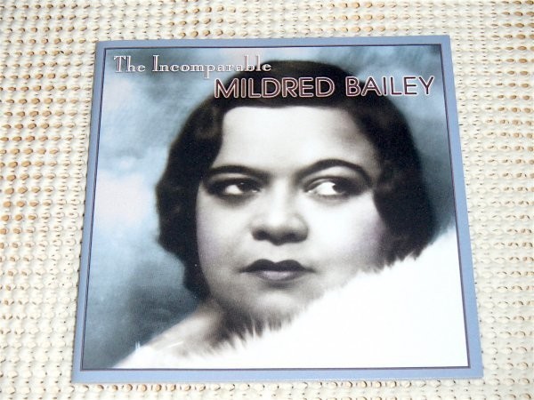 廃盤 Mildred Bailey ミルドレッド ベイリー The Incomparable /歴史上初の白人女性ジャズシンガー Rockin' Chair 等珠玉の18曲 swing jazz