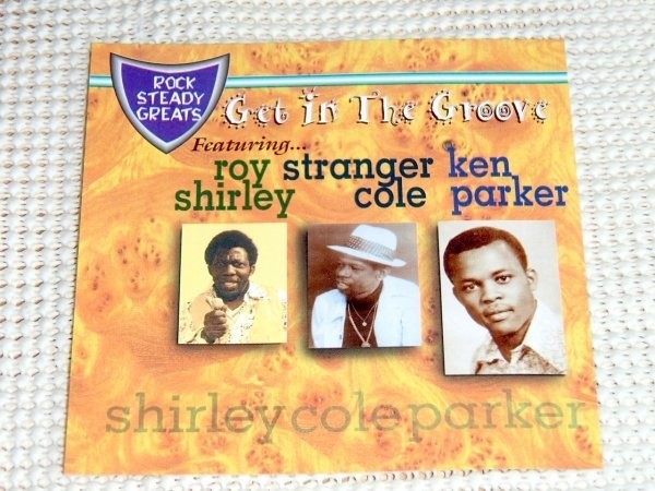 廃盤 Rock Steady Greats/ Joe Gibbs 制作 Roy Shirley Stranger Cole Ken Parker の名曲をコンパイル Gladstone Anderson Pioneers 等参加