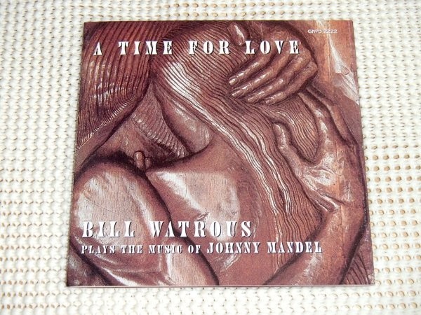 廃盤 Bill Watrous ビル ワトラス A Time For Love / GNP Crescendo / Johnny Mandel カヴァー集 Dave Carpenter Shelly Berg Ron Stout 等_画像1