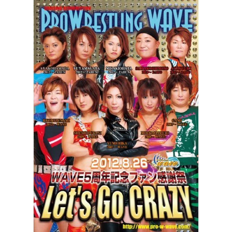 プロレスリングWAVE5周年記念ファン感謝祭 Let's Go CRAZY値下げ販売中 DVD_画像1