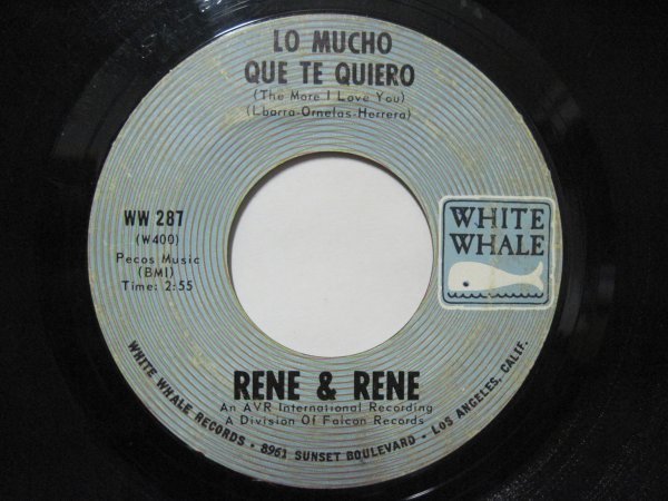 7” US盤 RENE & RENE // Lo Mucho Que Te Quiero (The More I Love You) / Mornin’ -WHITE WHALE WW 287 (records)_画像1